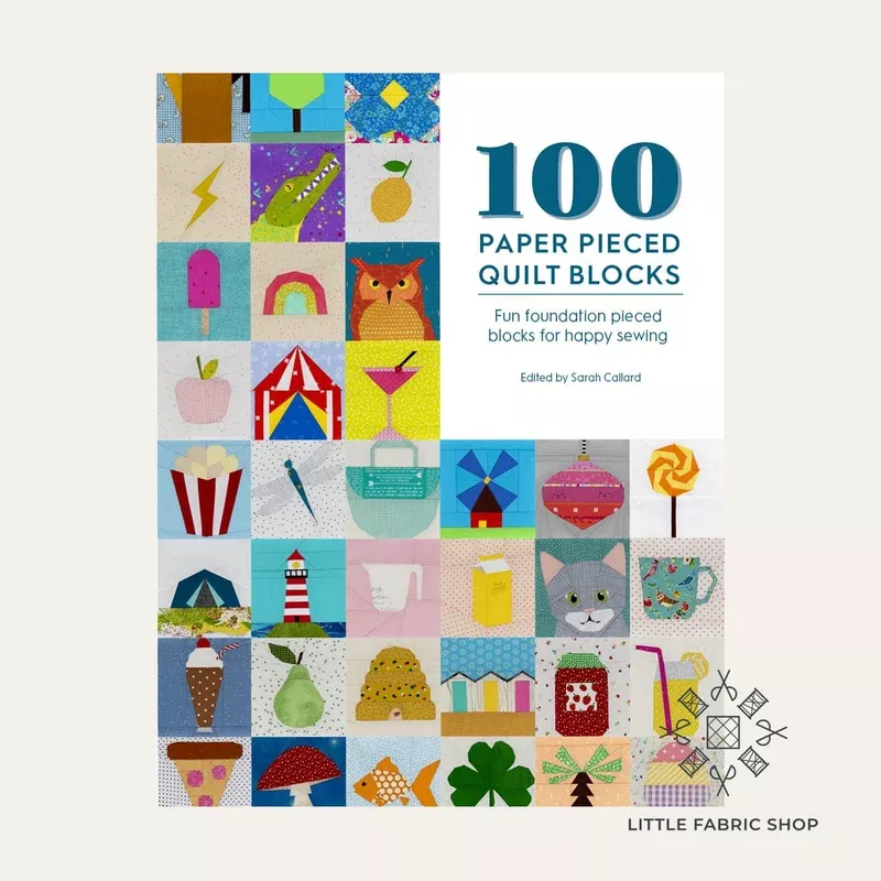 100 Paper Pieced Quilt Blocks | Sarah Callard