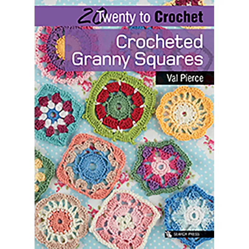 20 to Make – Crocheted Granny Squares by Val Pierce