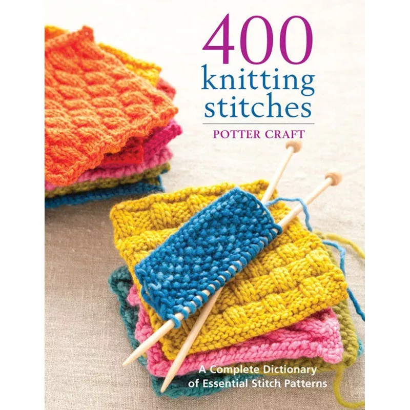 400 knitting stitches – A complete dictionary of essential stitch patterns.