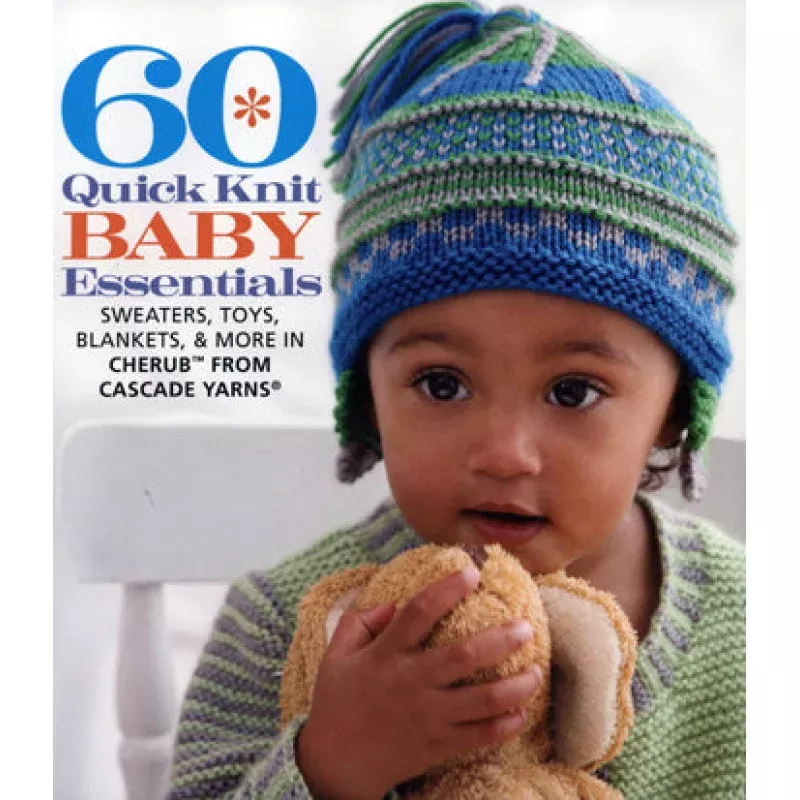 60 Quick Knit Baby Essentials