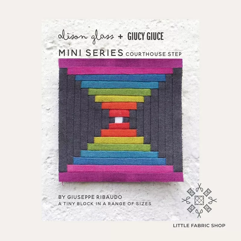 Alison Glass + Giucy Giuce Mini Series | Courthouse Step