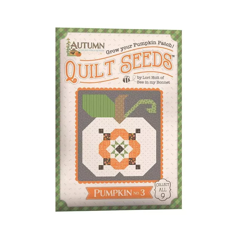 Autumn Quilt Seeds-Pumpkin No. 3 Quilt Pattern – Lori Holt