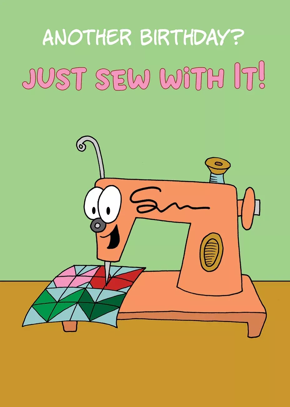 Birthday Card for Quilters Just sew with it