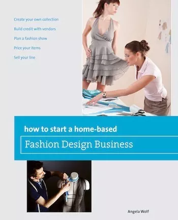 Book - How to Start a Home-Based Fashion Design Business by Angela Wolf