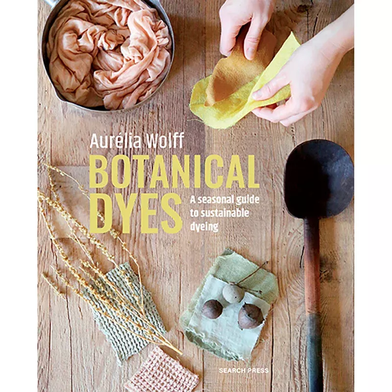 Botanical Dyes by Aurelia Wolff