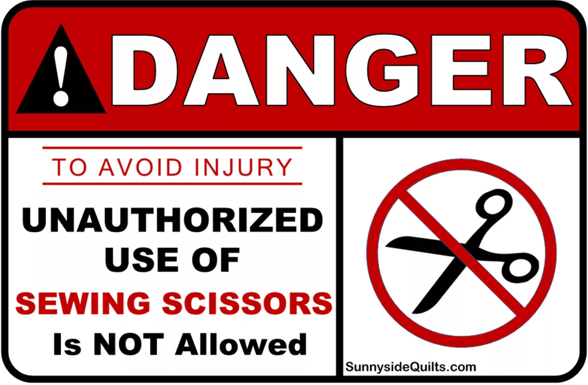 Danger Unauthorized Use of Sewing Scissors 8-1 /2in x 5-1 /2in Sign