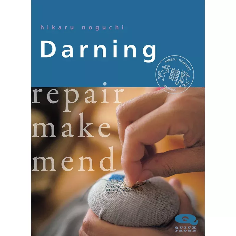 Darning : repair, make, mend. by Hikaru Noguchi