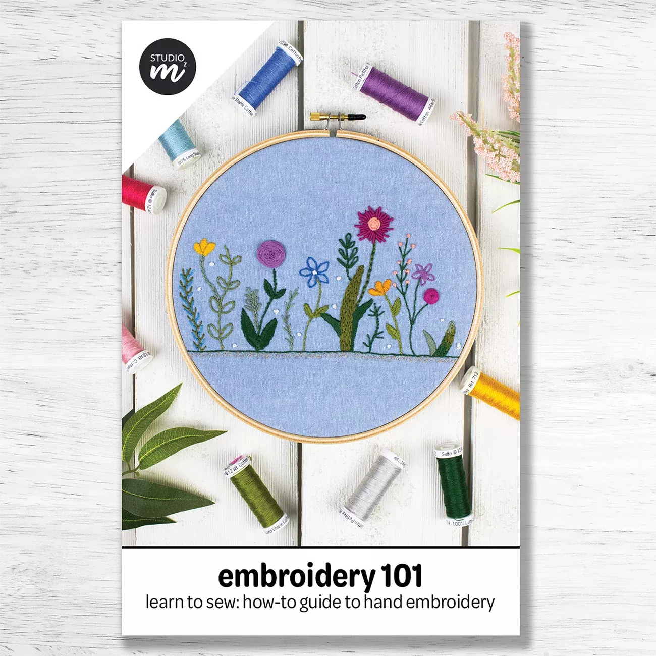 Embroidery 101:Learn to Stitch