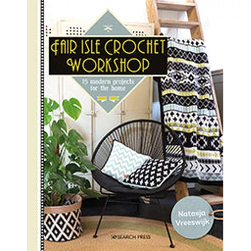 Fair Isle Crochet Workshop by Natasja Vreeswijk
