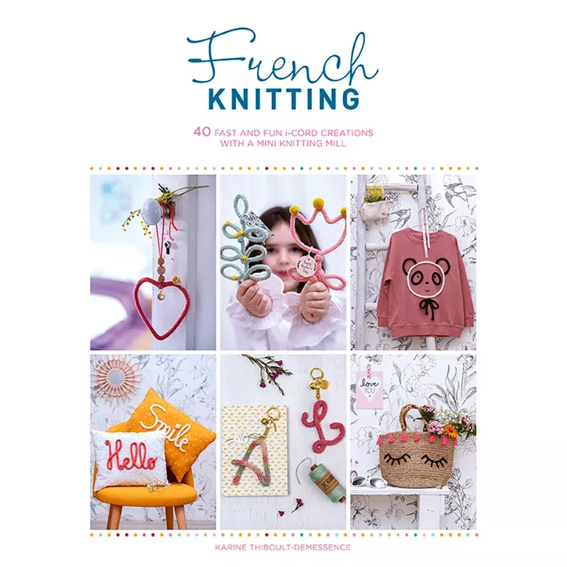 French knitting by Karine Thiboult-Demessence