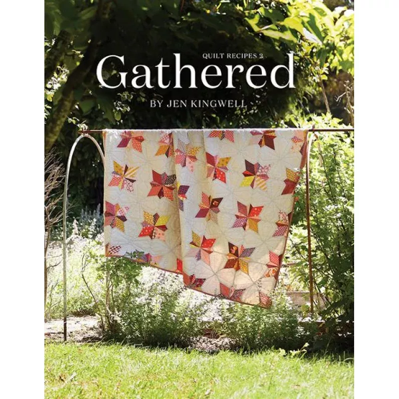 Gathered – Quilt Recipes 2 by Jen Kingwell