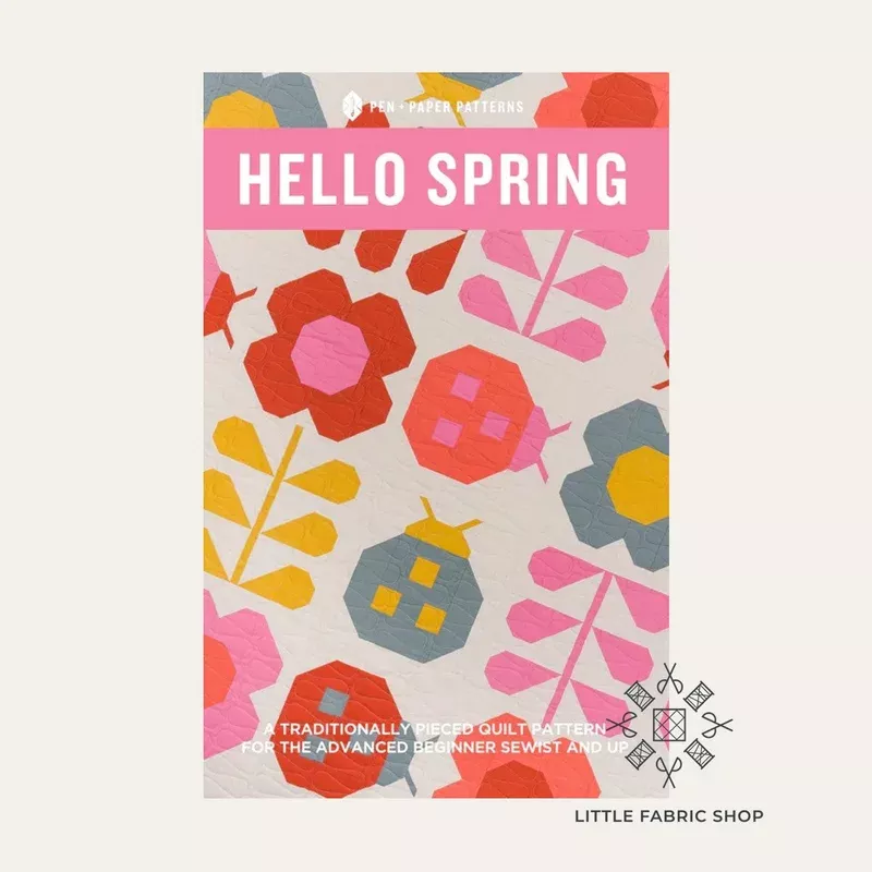 Hello Spring Quilt | Quilt Pattern | Pen + Paper Patterns