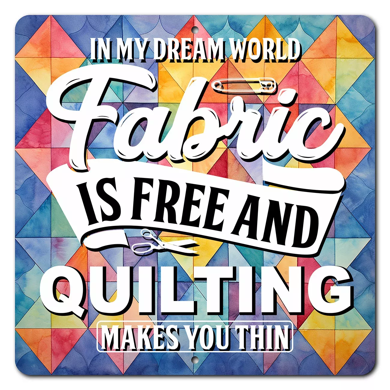 In My Dream World 12in x 12inAluminum Sign