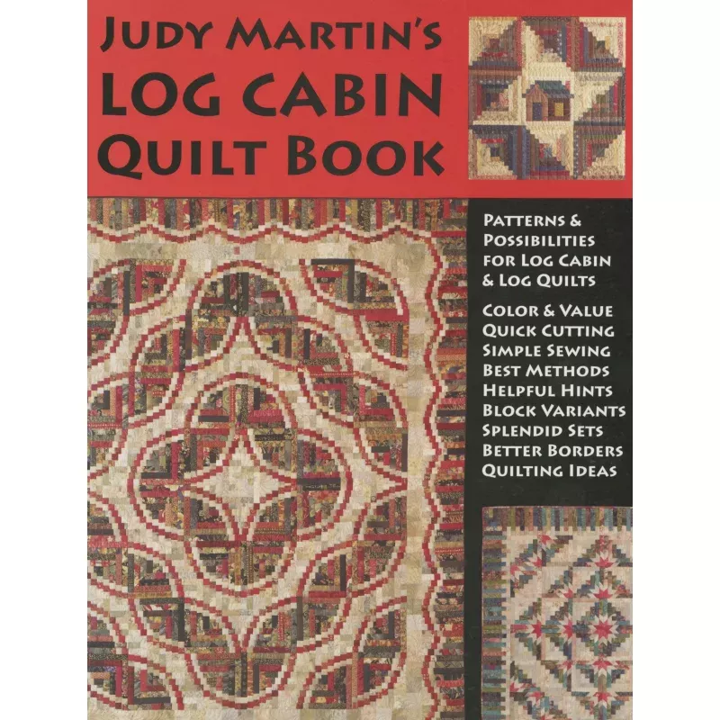 Judy Martin's Log Cabin Quilt Book