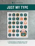 Just My Type | Quilt Pattern | Pen + Paper Patterns