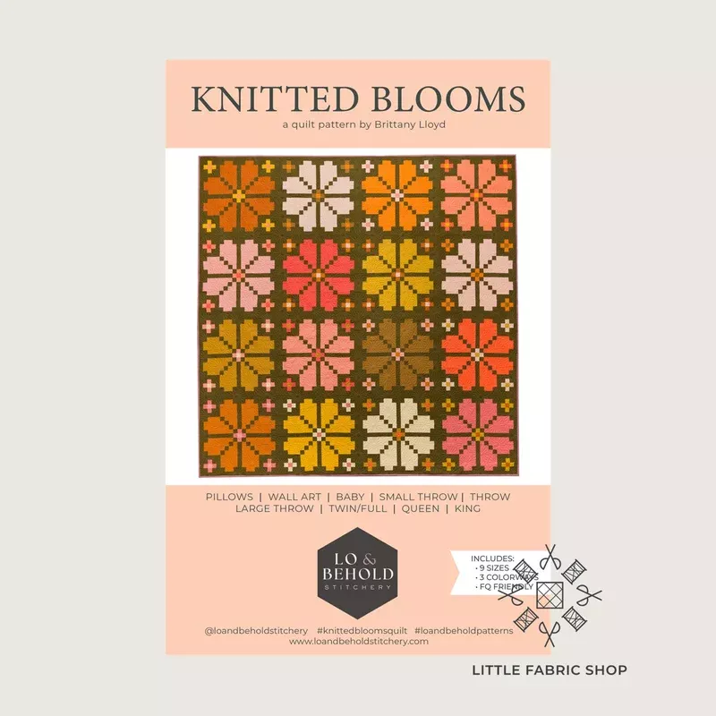 Knitted Bloom | Quilt Pattern | Lo & Behold Stitchery