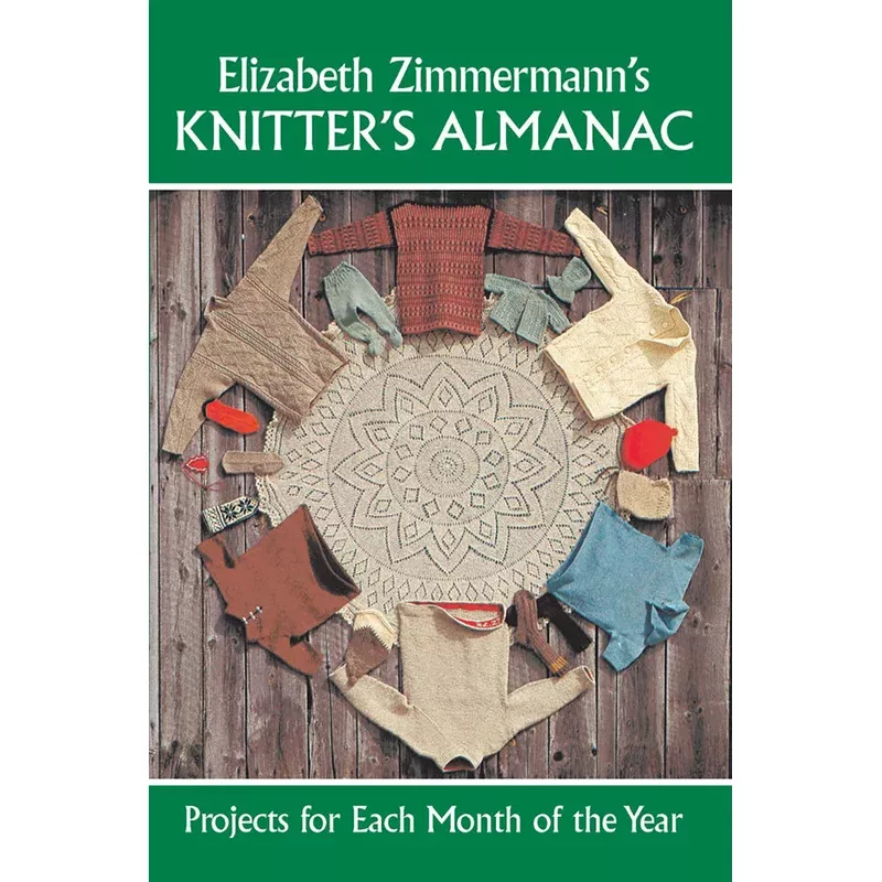 The Knitter’s Almanac by Elizabeth Zimmerman
