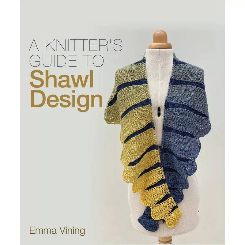 A Knitter’s Guide to Shawl Design – Emma Vining
