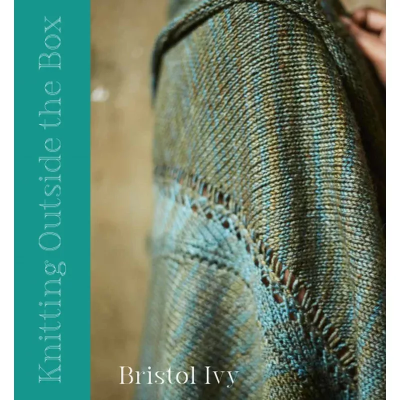 Knitting Outside the Box by Bristol Ivy