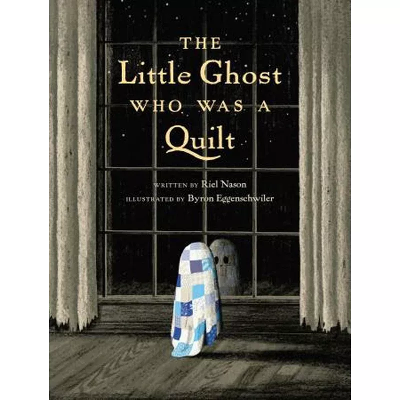 The Little Ghost Who Was A Quilt Book