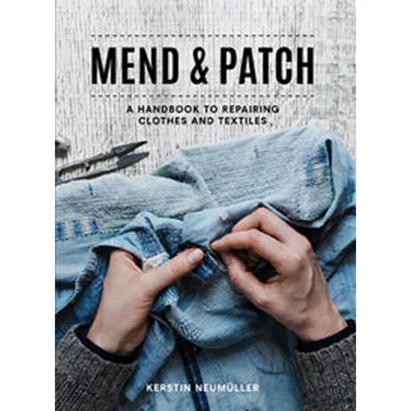 Mend and Patch by Kerstin Neumueller