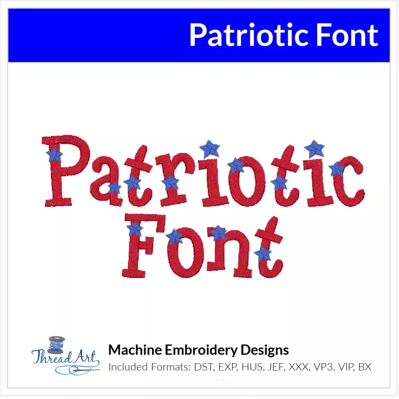 Patriotic Font Machine Embroidery Design Set –Monogram Alphabet Letters BX Font – Download 9 Formats and 3 Sizes