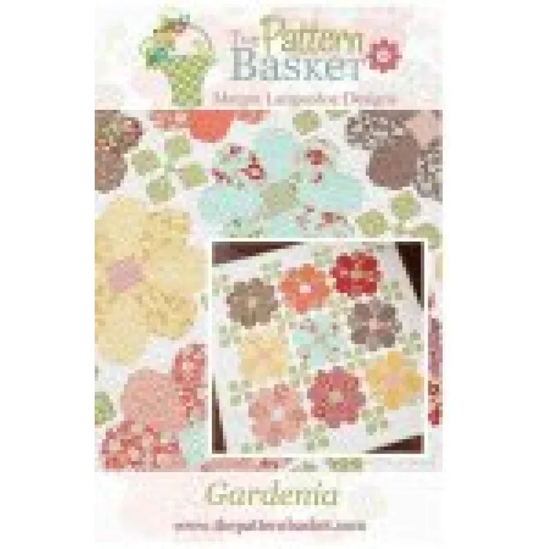 Quilt Pattern – Gardenia – The Pattern Basket – Margot Languedoc Designs