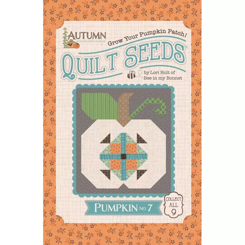 Quilt Pattern – Pattern Pumpkin No. 7 – Lori Holt Autumn Quilt Seeds