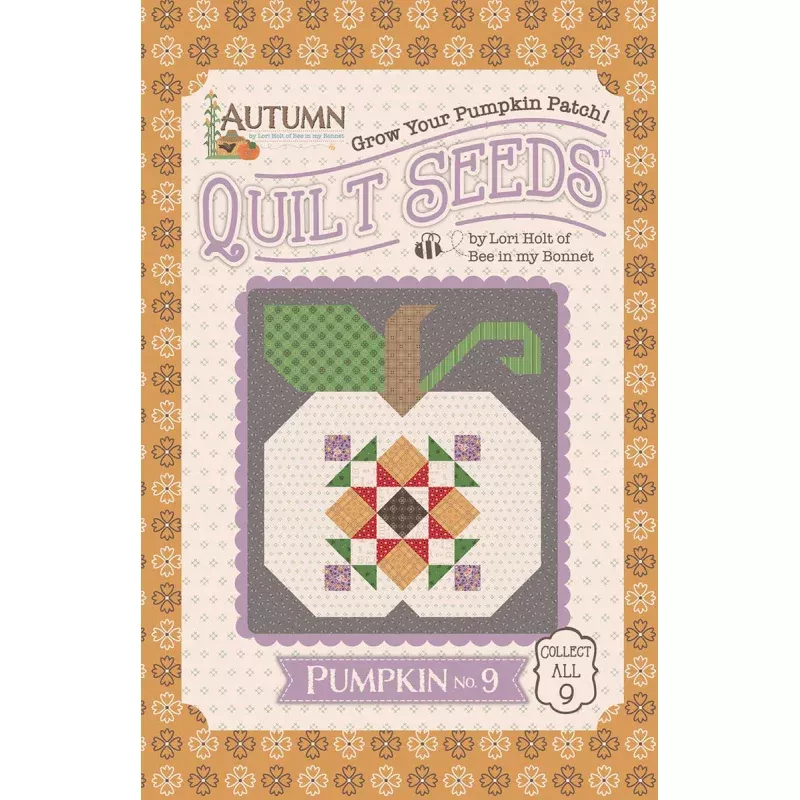 Quilt Pattern – Pattern Pumpkin No. 9 – Lori Holt Autumn Quilt Seeds