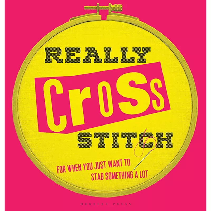 Really Cross Stitch by Rayna Fahey