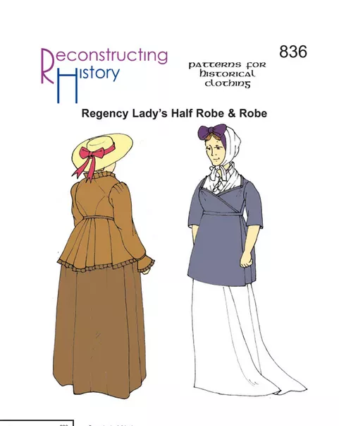 Reconstructing History #RH836 - Regency Half-Robe and Robe Sewing PatternSewing Pattern