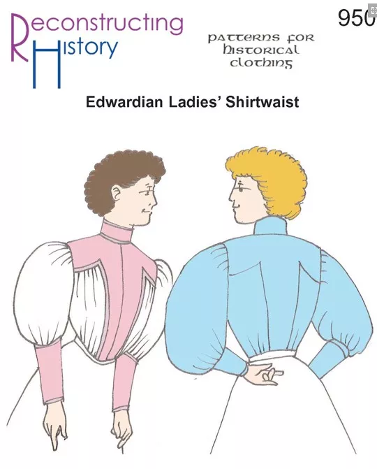 Reconstructing History #RH950 - Edwardian Ladies' Shirtwaist or Blouse Sewing Pattern