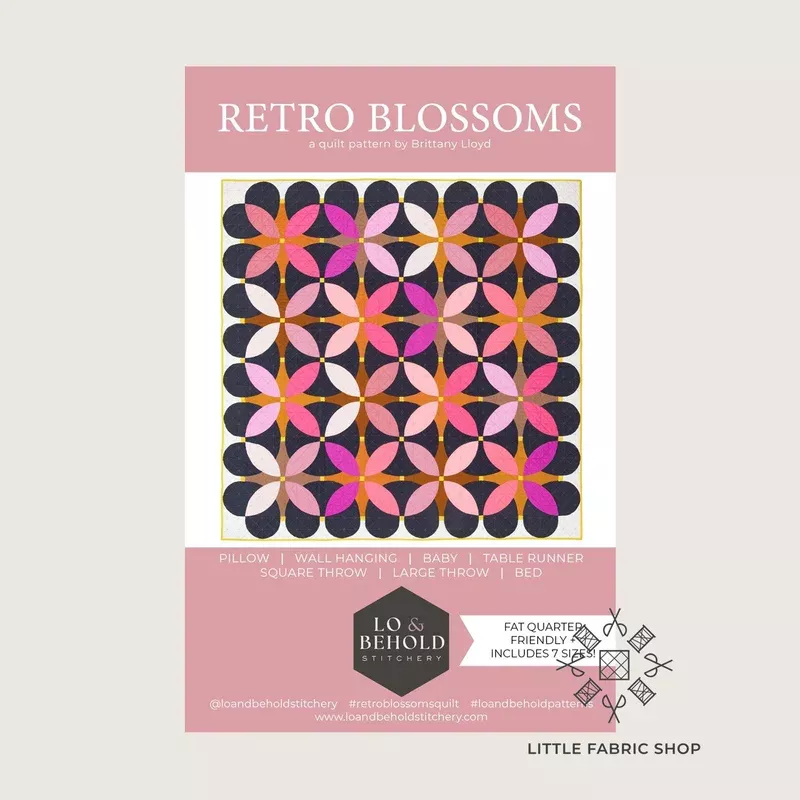 Retro Blossoms | Quilt Pattern | Lo & Behold Stitchery
