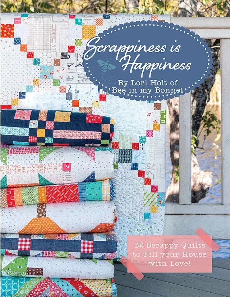 Scrappiness is Happiness Quilt Book by Lori Holt
