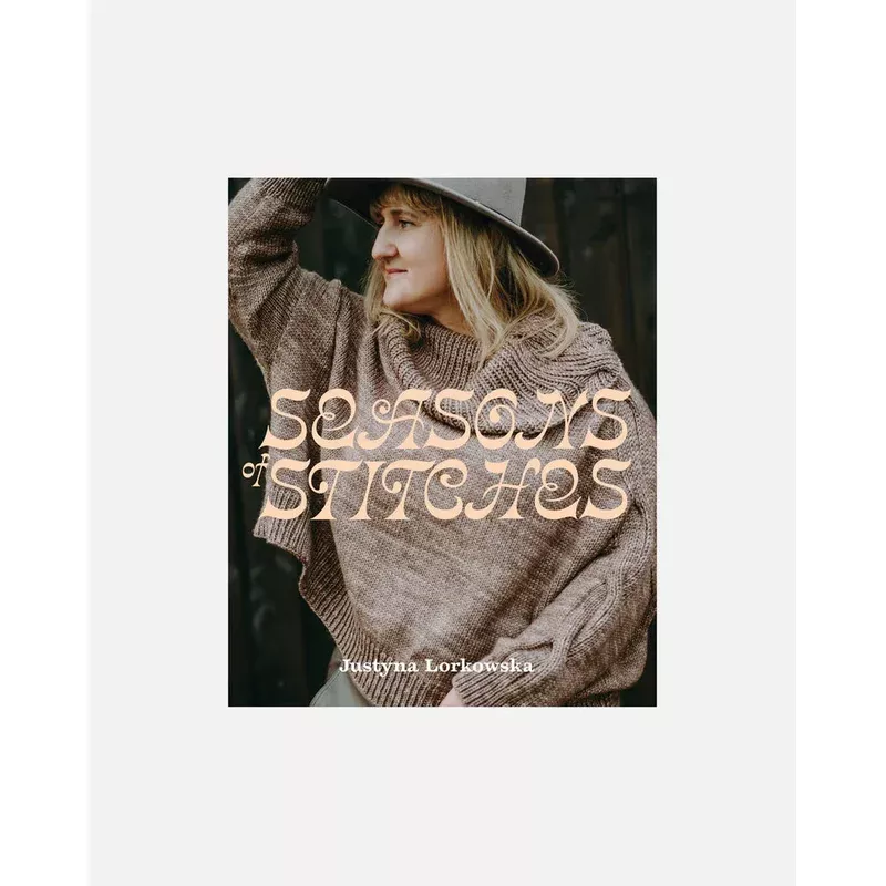Seasons of Stitches by Justyna Lorkowska