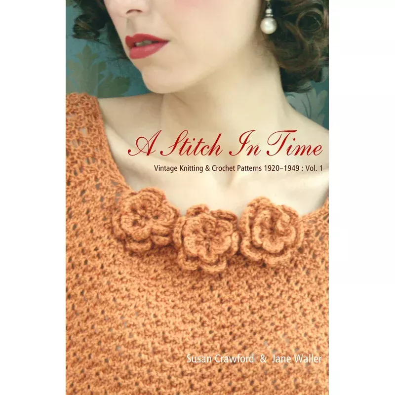 A Stitch in Time Volume 1 by Susan Crawford and Jane Waller