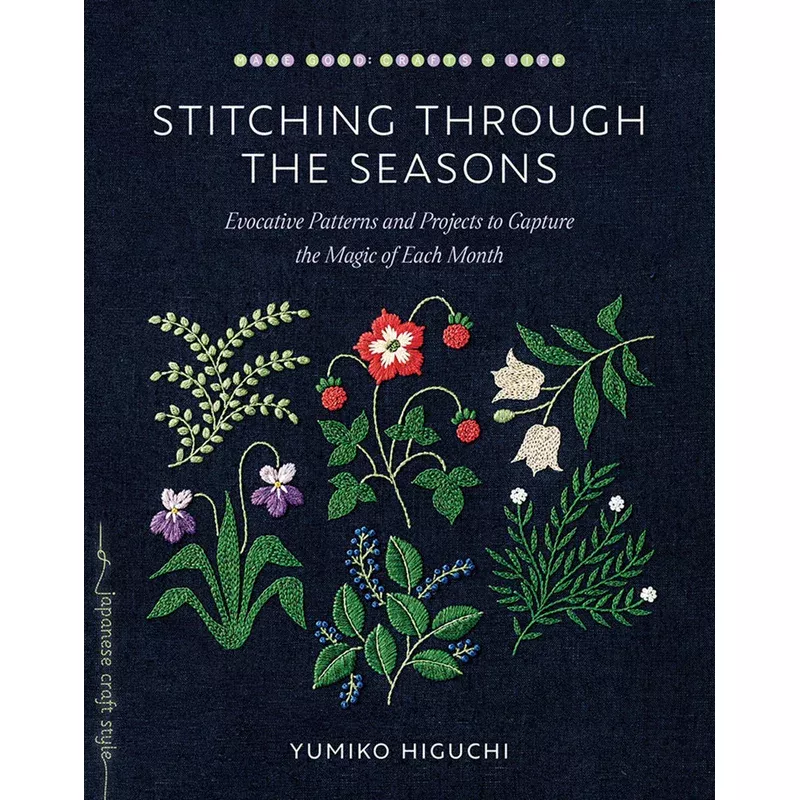 Stitching Through the Seasons by Yumiko Higuchi