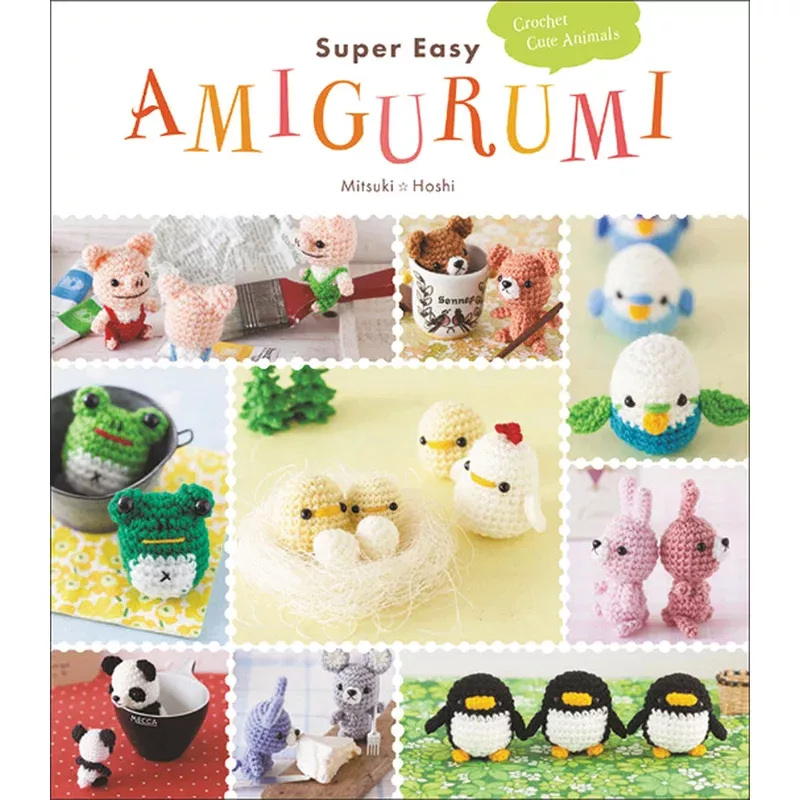 Super Easy Amigurumi by Mitsuki Hoshi
