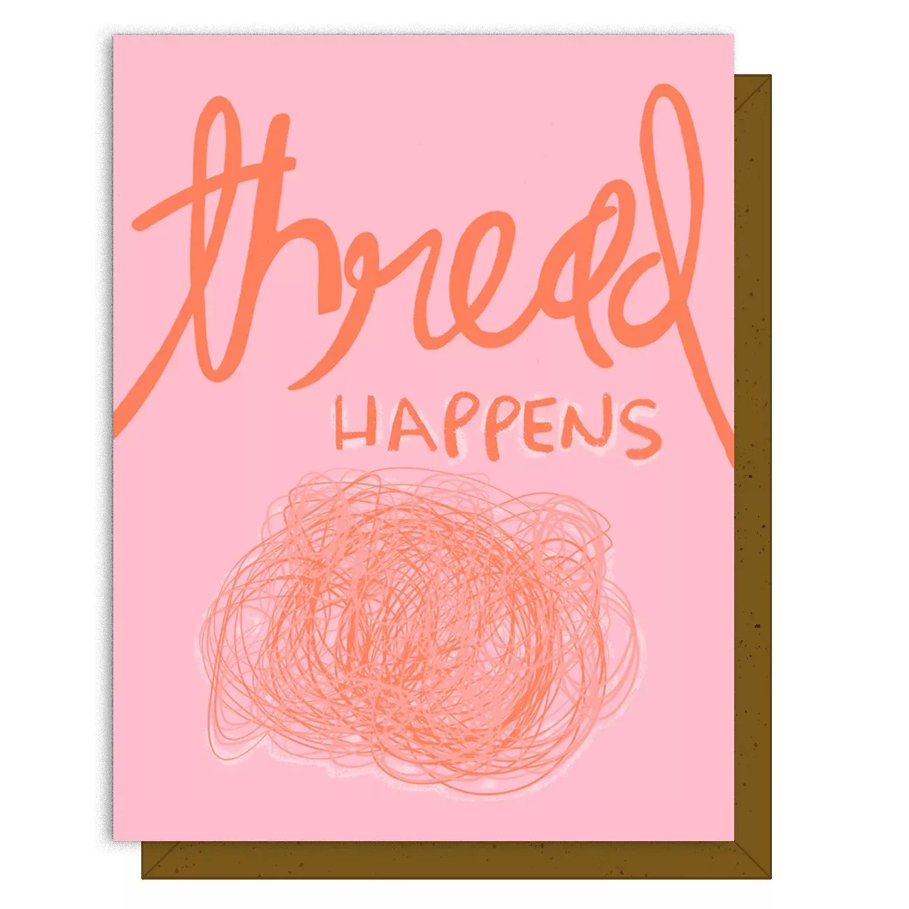 Thread Happens Greeting Card