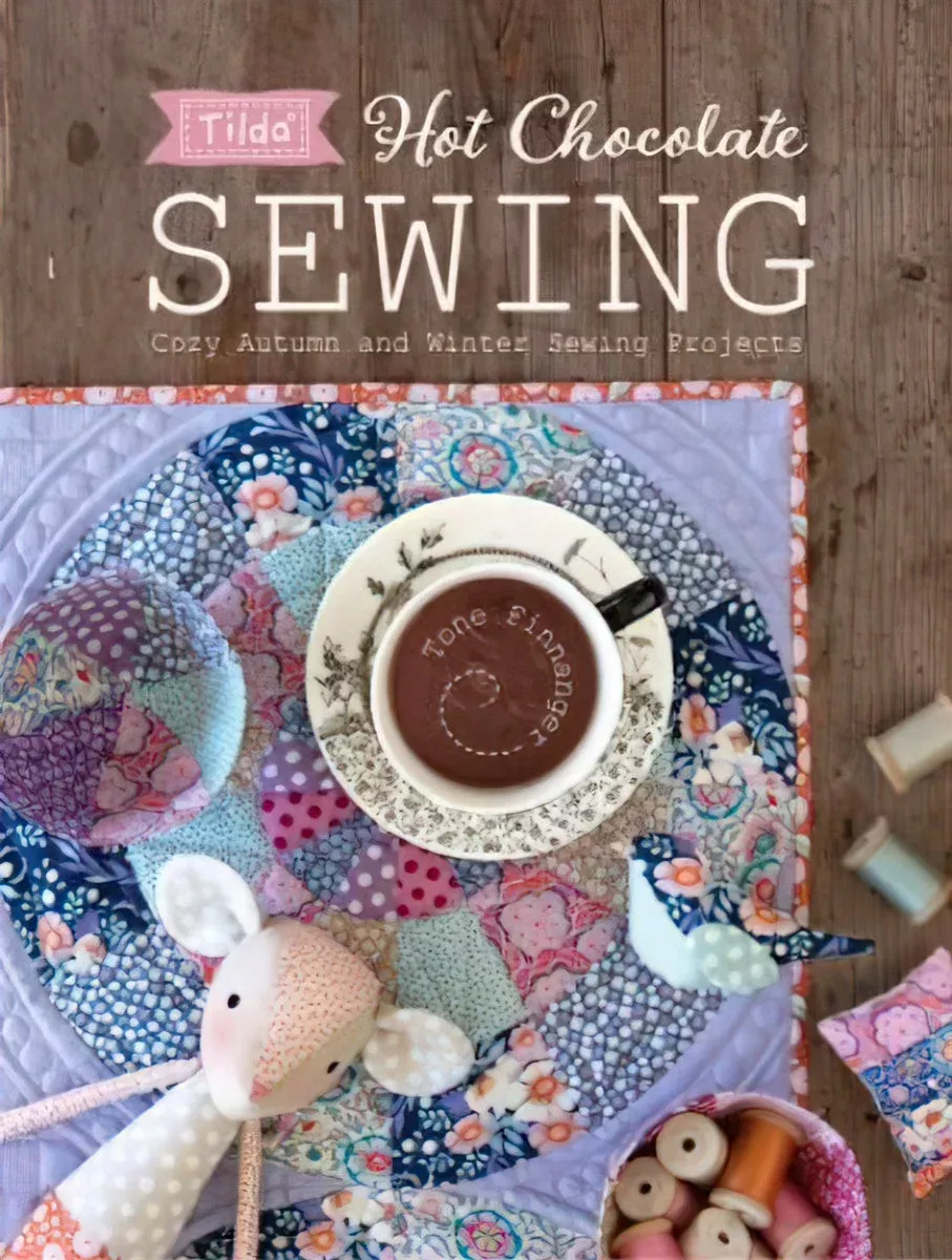Tilda Hot Chocolate Cozy Autumn and Winter Sewing Book