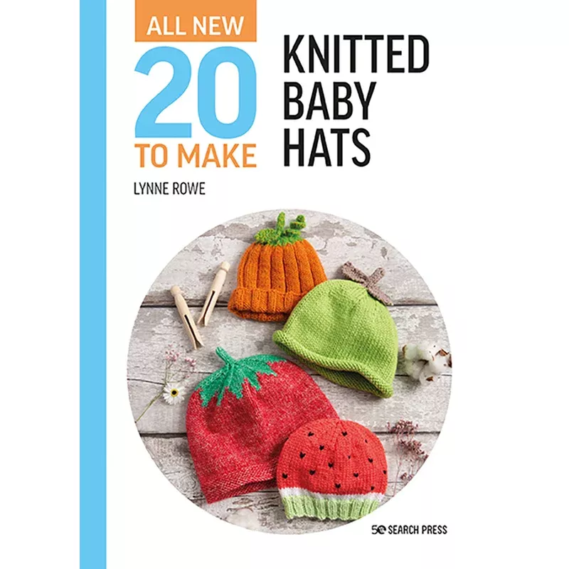 Twenty to Make: Knitted Baby Hats by Lynne Rowe