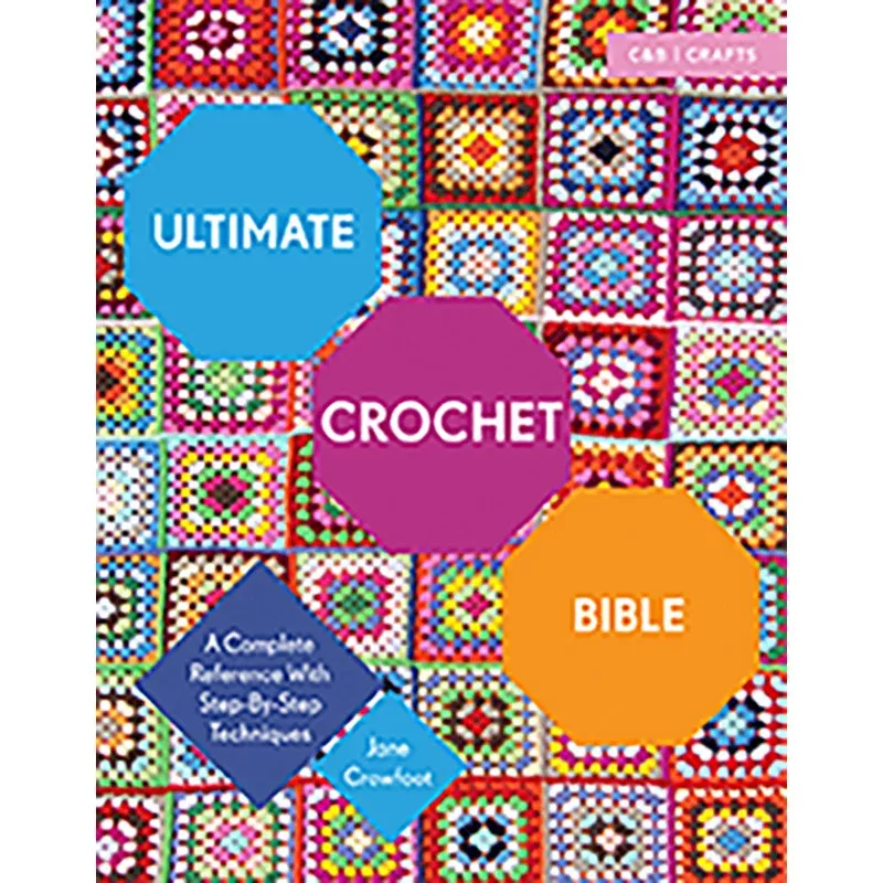 Ultimate Crochet Bible by Jane Crowfoot