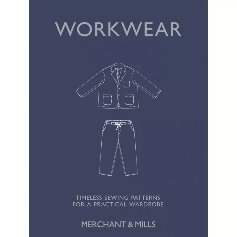 Workwear: Timeless sewing patterns for a practical wardrobe Book