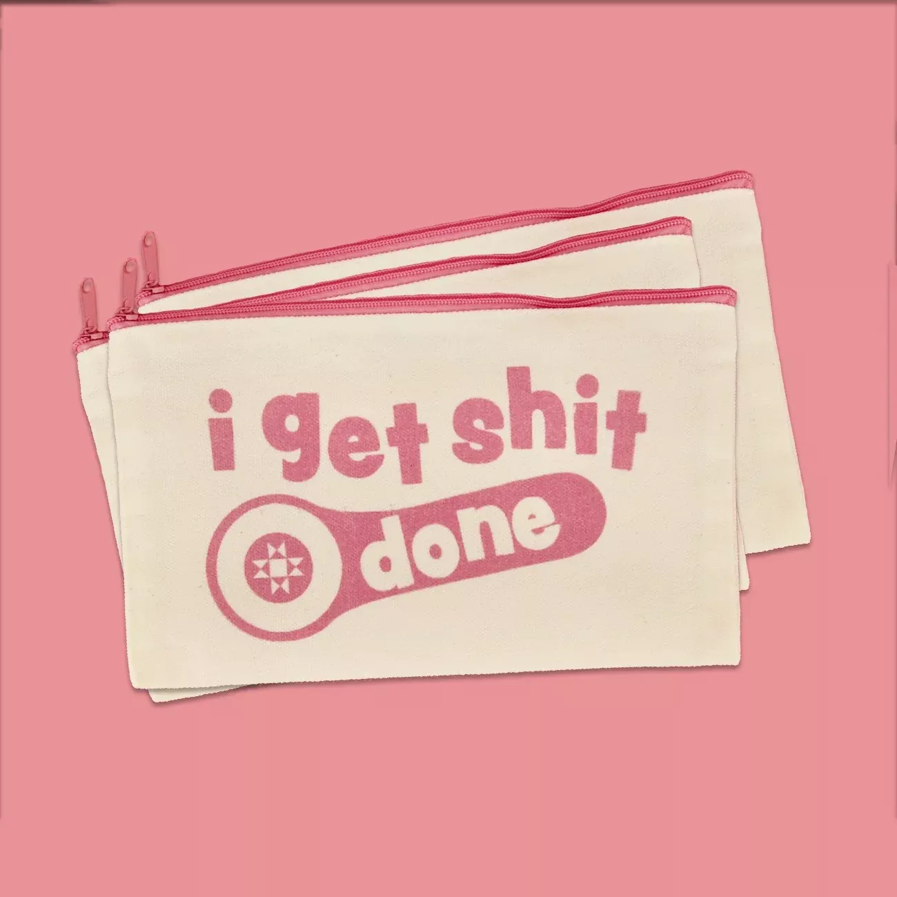 Zipper Pouch - I Get Shit Done